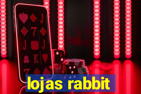 lojas rabbit